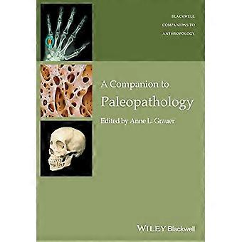 A Companion to Paleopathology