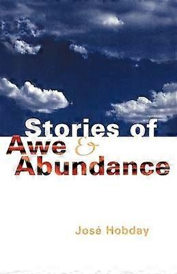 Stories of Awe and Abundance