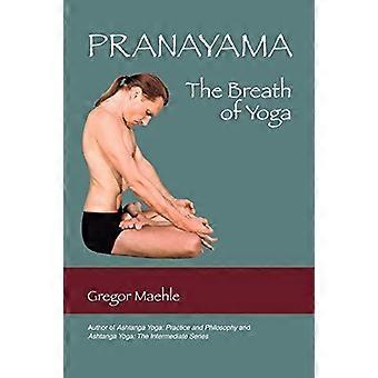 Pranayama The Breath Of Yoga - Gregor Maehle - Paperback - en Book
