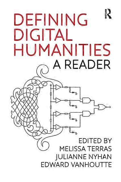 Defining Digital Humanities A Reader - Taylor & Francis Ltd