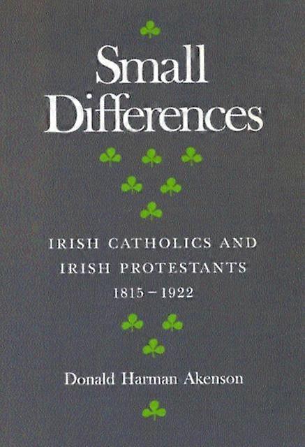 Small Differences by Donald Harman Akenson Paperback