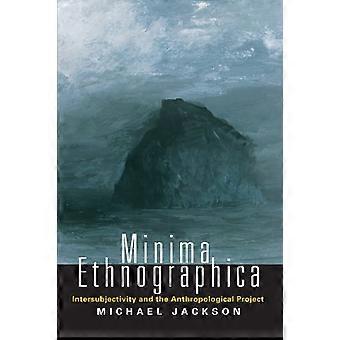 Minima Ethnographica: Intersubjectiviteit en het antropologische Project
