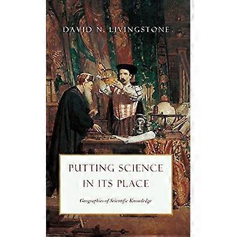 Mettere la scienza in suoi luogo aree geografiche delle conoscenze scientifiche: Geografie della conoscenza scientifica (Science.Culture)