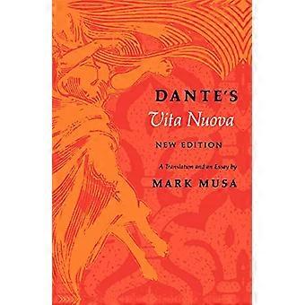 Dante's Vita Nuova, New Edition: A Translation and an Essay