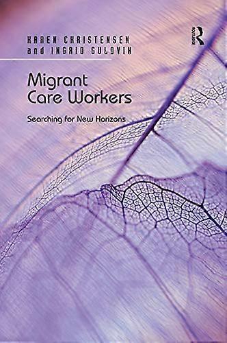 Migrant Care Workers: Searching for New Horizons