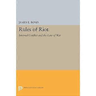 Regeln des Riot: interne Konflikte und das Gesetz des Krieges (Princeton-Erbe-Bibliothek)