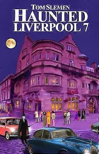 Haunted Liverpool 7