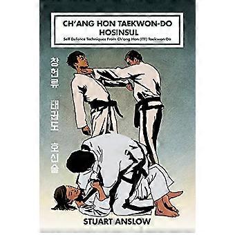Ch'ang Hon Taekwon - Do - Hosinsul: Selbstverteidigung - Techniken von Ch'ang Hon - (ITF) Taekwon - Do (Ch'ang - Hon Taekwon - Do)