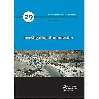 Investigating Groundwater - Ian Acworth