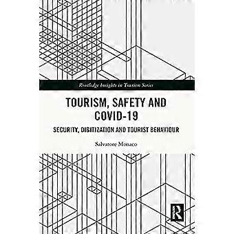Tourism Safety and COVID 19 Security Digitization and Tourist Behaviour