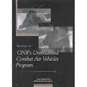 Review Of Onr's Uninhabited Combat Air Vehicles Program - Committee for the Review of ONR's Uninhabited Combat Air Vehicles Program