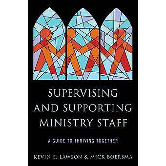 Supervisão e Apoio à Equipe Ministerial: Um Guia para Prosperar em Conjunto - Kevin E. Lawson