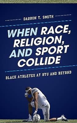 When Race Religion and Sport Collide