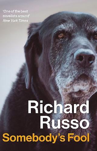 Somebody's Fool - Richard Russo