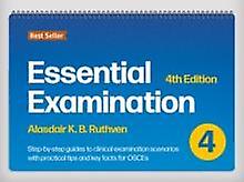 Essential Examination Fourth Edition by Alasdair K.B. Ruthven Spiral bound Book