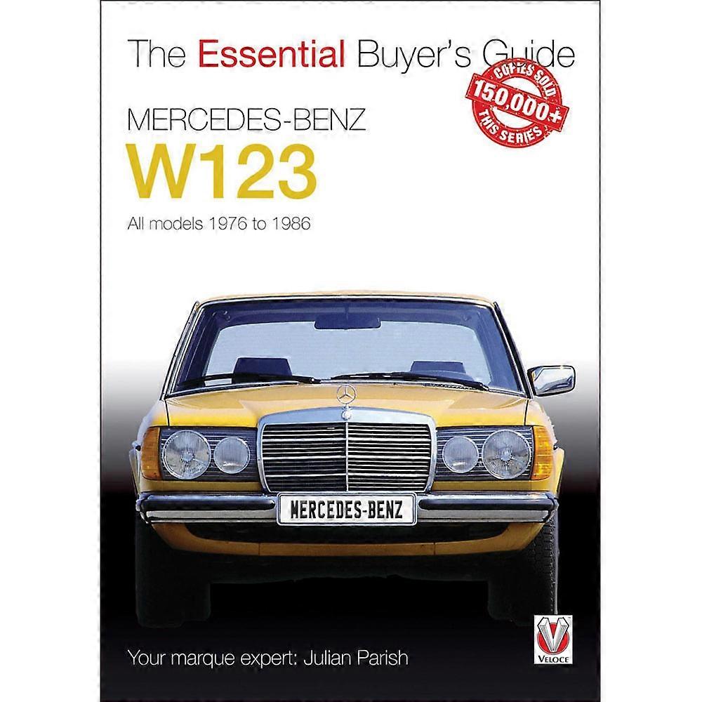 مرسيدس بنز W123 جميع الموديلات 1976-1986 كتاب دليل المشترين من جوليان باريش