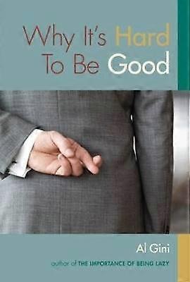 Pourquoi il est difficile d'être bon