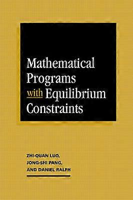 Mathematical Programs with Equilibrium Constraints