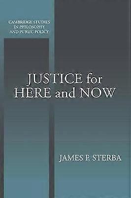 Justice for Here and Now