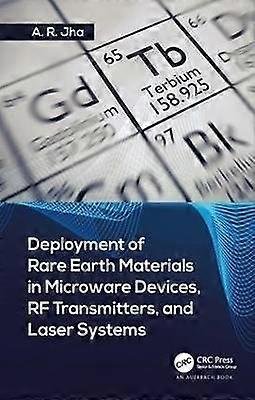 Deployment of Rare Earth Materials in Microware Devices RF Transmitters and Laser Systems