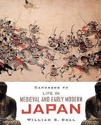 Handbook to Life in Medieval and Early Modern Japan