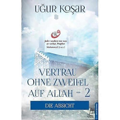 Vertraue ohne Zweifel auf Allah 2