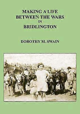 Making A Life Between The Wars in Bridlington