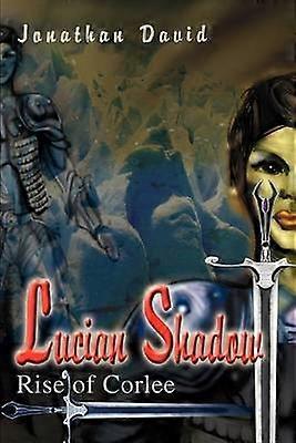 Lucian Shadow Rise of Corlee