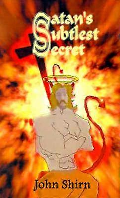 Satan's Subtlest Secret