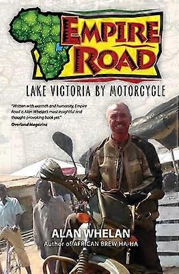 Empire Road  Lake Victoria by Motorcycle