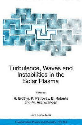 Turbulence Waves and Instabilities in the Solar Plasma