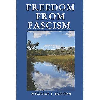 Freedom From Fascism A Christian Response To Mass Formation Psychosis - Michael John Sutton - Paperback - en Book