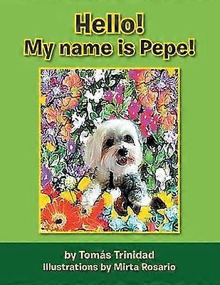 Hello My name is Pepe