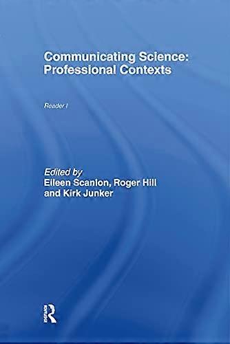 Communicating Science: Professional Contexts (OU Reader)