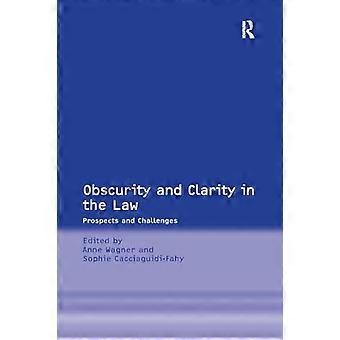 Obscurity and Clarity in the Law Prospects and Challenges