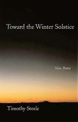 Toward the Winter Solstice: New Poems