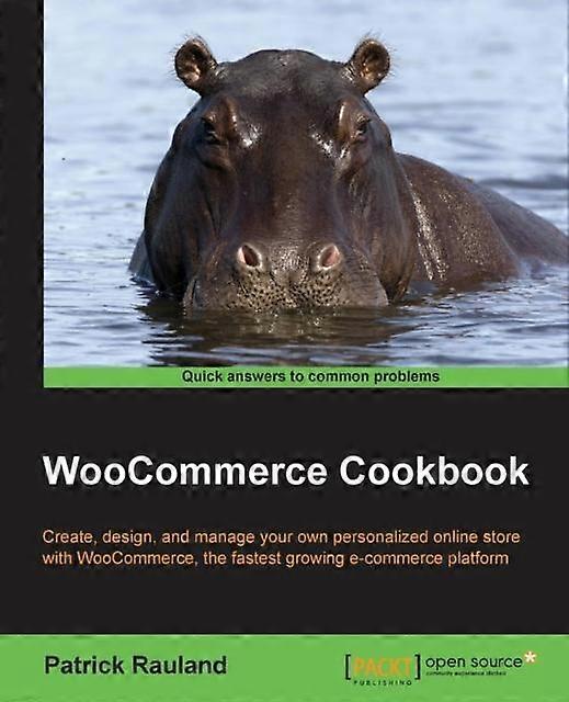 Woocommerce Cookbook - Patrick Rauland - Web graphics and design - Packt Publishing Limited - Digital delivered electronically