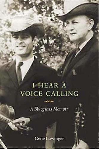 I Hear a Voice Calling: A Bluegrass Memoir
