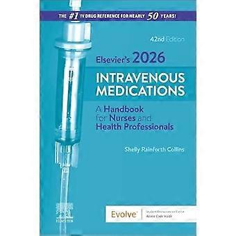 Elsevier's 2026 Intravenous Medications - Collins, Shelly Rainforth, PharmD, BCGP