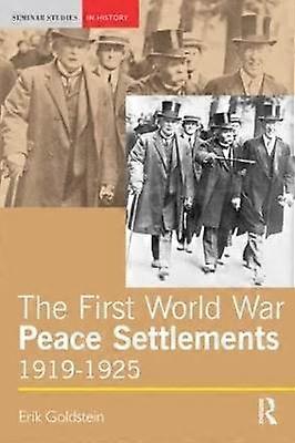 The First World War Peace Settlements 1919-1925