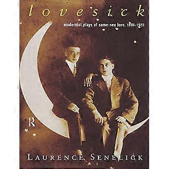 Liebeskummer: Modernistische Stücke gleichgeschlechtlicher Liebe, 1894-1925