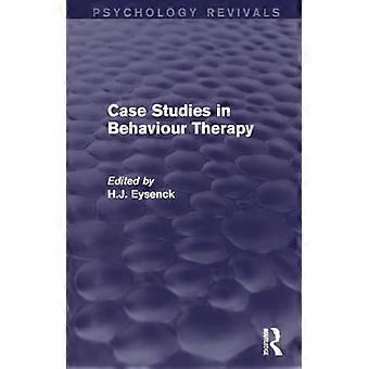 Casestudy's in gedragstherapie (psychologie-revivals) (psychologie-revivals)