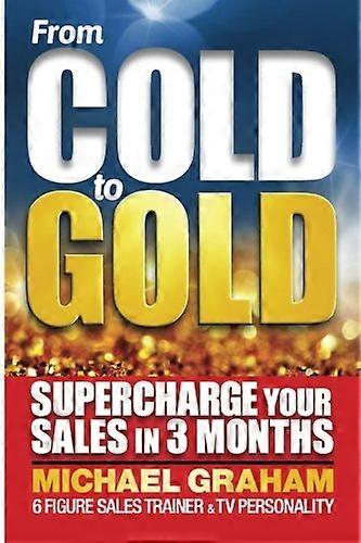 From Cold to Gold
