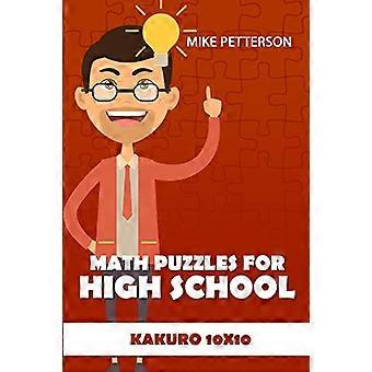 Rompecabezas matemáticos para la escuela secundaria: Kakuro 10x10 (Kakuro Cross Sums Puzzles)