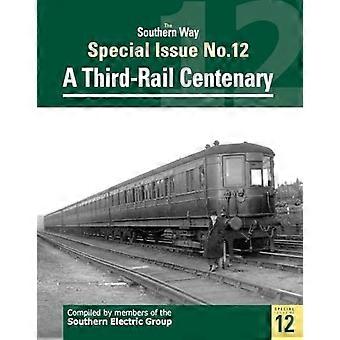 Zuidelijke manier themanummer: Zuidelijke manier speciale nr 12: een derde-Rail eeuwfeest