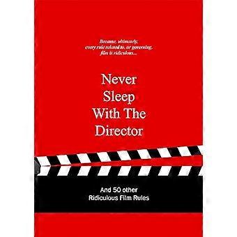 Never Sleep met de directeur: En 50 andere belachelijke film regels (belachelijk design regels)