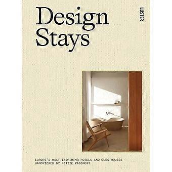 Design Stays: Europas inspirierendste Hotels und Pensionen, handverlesen von Petite Passport