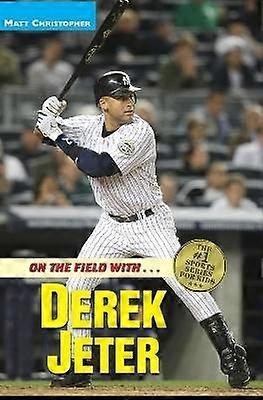 On the Field with-- Derek Jeter