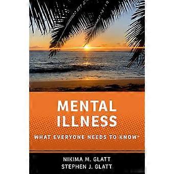 Mental Illness What Everyone Needs to Know (R)