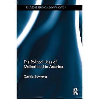 The Political Uses of Motherhood in America